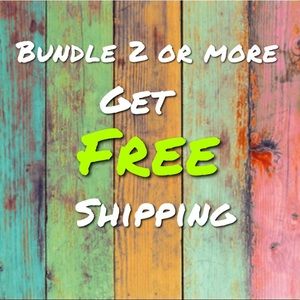 Bundle 2 or more and get FREE shipping
